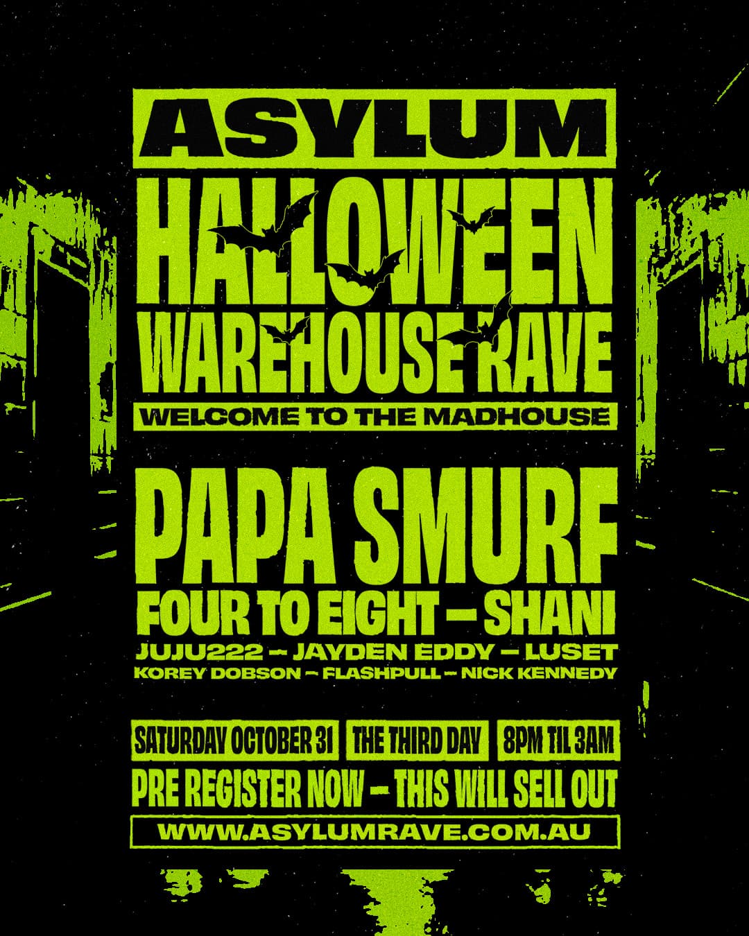 ASYLUM Halloween warehouse rave flyer. Saturday October 31, The Third Day, North Melbourne, 8PM to 3AM. Dress code: Madhouse. Pre-register now, this will sell out.